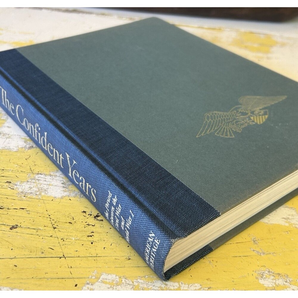 The American Heritage: The History Of The Confident Years